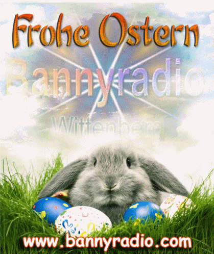 Das Bannyradio wünscht Frohe Ostern!
